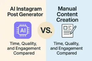 <strong>AI Instagram Post Generator vs. Manual Content Creation: Time, Quality, and Engagement Compared</strong> 